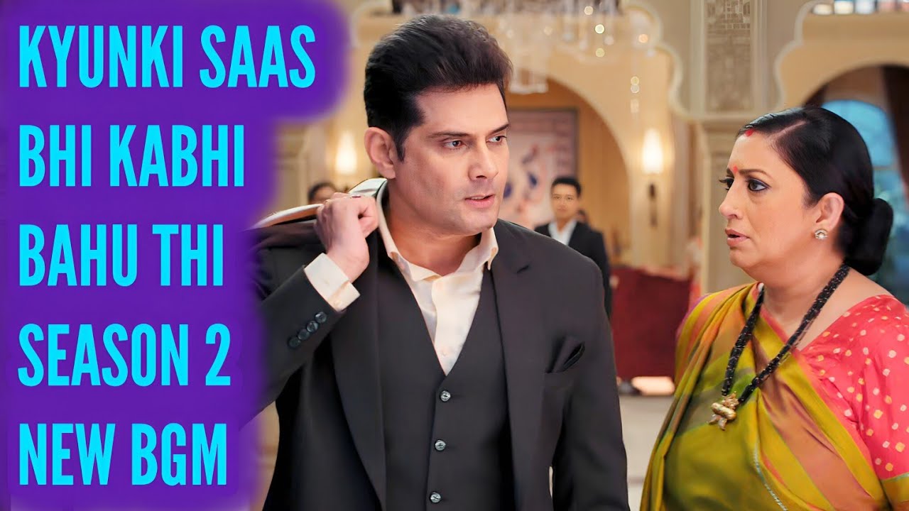 NEW BGM - Kyunki Saas Bhi Kabhi Bahu Thi - Season 2 | Ep 57