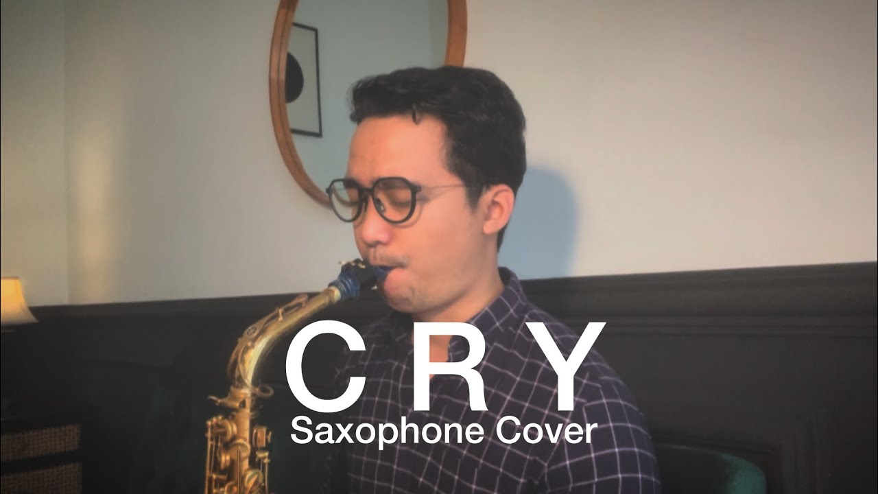 CRY - CAS (Saxophone Cover  by Dori Wirawan)