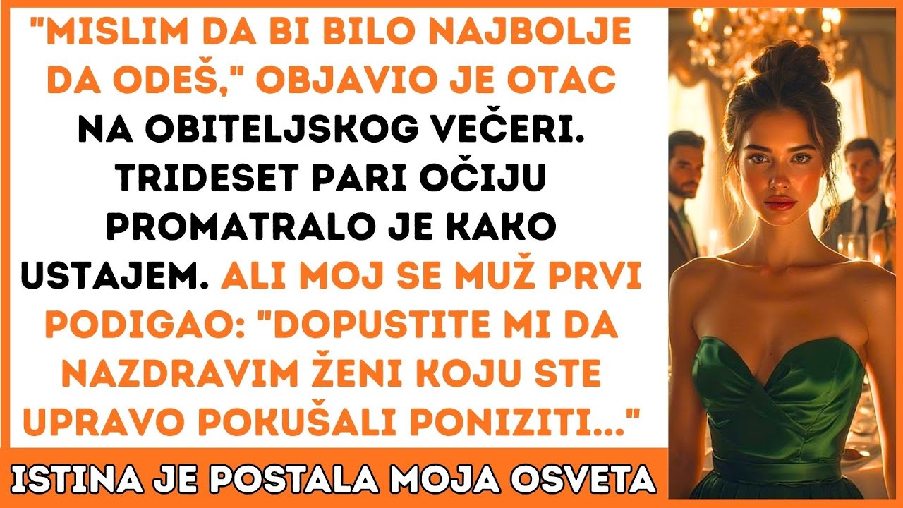 Otac je rekao: “Otiđite odmah.” Moj je muž ustao: “Dopustite mi da najprije nazdravim.” Onda je on…