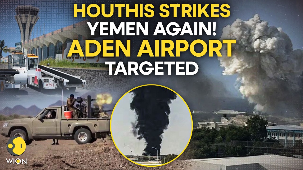 Houthis vs Yemen LIVE: Houthis Claim Major Strike on Military Base Near Aden Airport in Yemen | WION