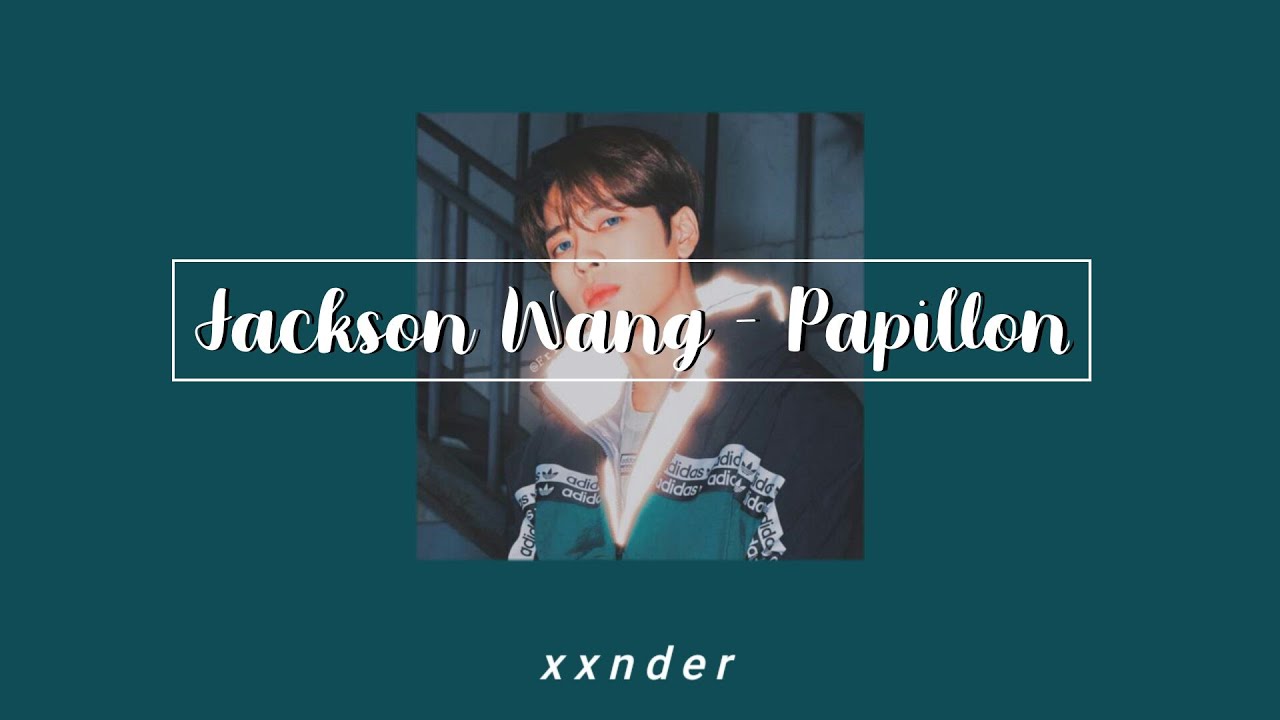 Jackson Wang - Papillon (slowed + reverb)