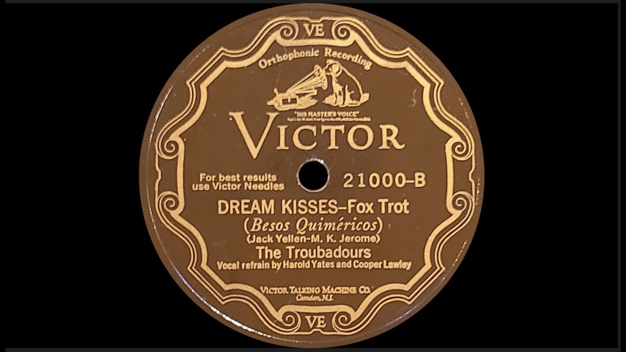 “Dream Kisses” by The Troubadours 1927