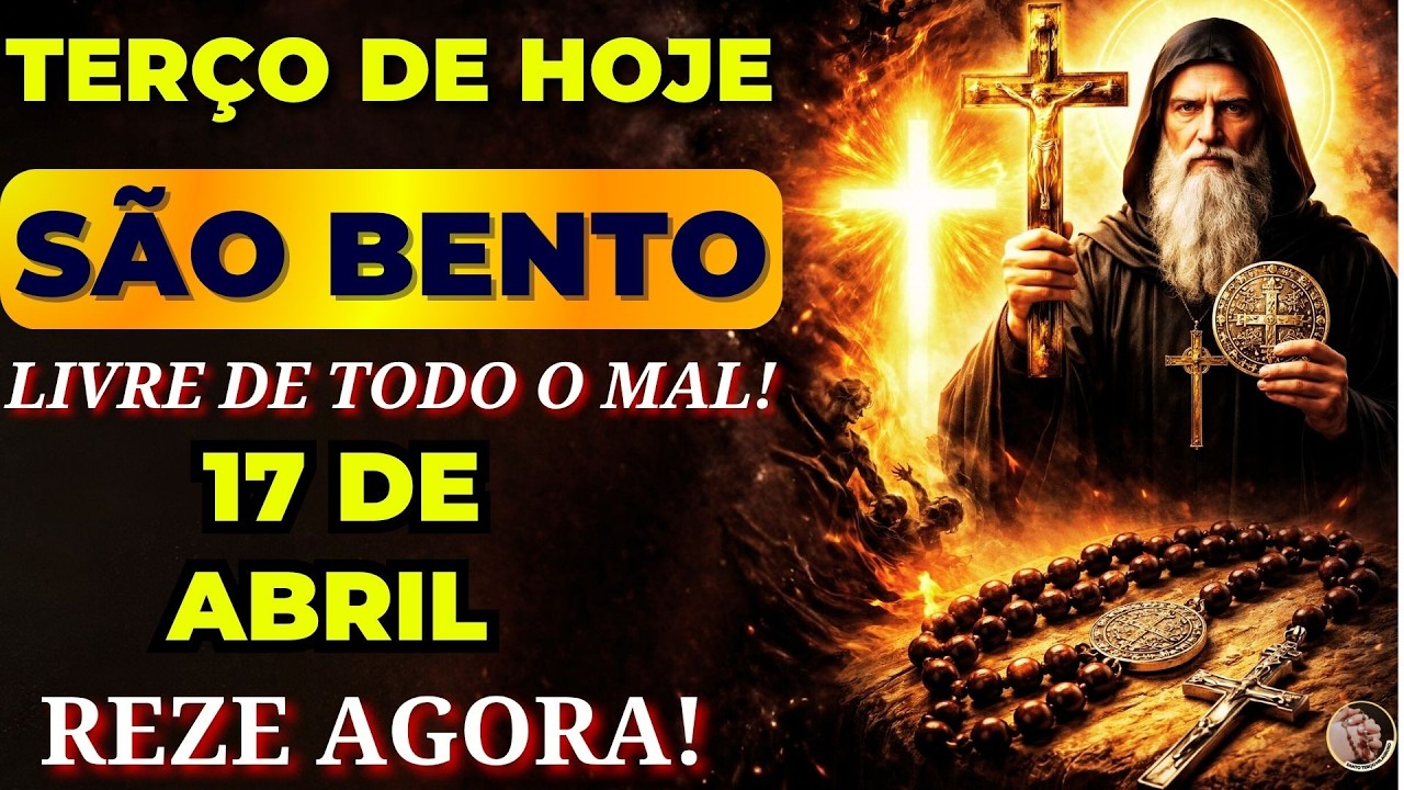 🛡️ TERÇO DE HOJE SÃO BENTO E A SANTA CRUZ | Quebra de Maldições e Proteção Divina