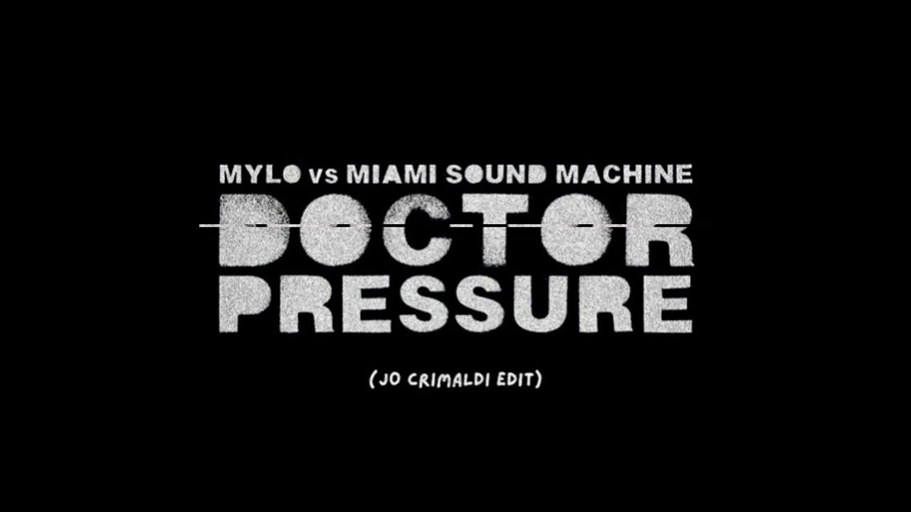 Mylo x Miami Sound Machine - Doctor Pressure (Jo Crimaldi EDIT) — FREE DL