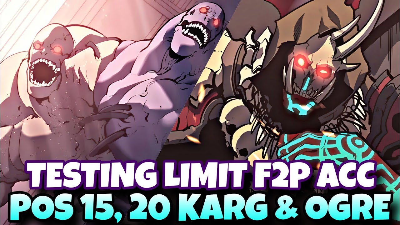 TESTING THE LIMITS OF F2P ACC | POS 15 & 20 KARGALGAN & TWIN-HEADED OGRE [SOLO LEVELING: ARISE]