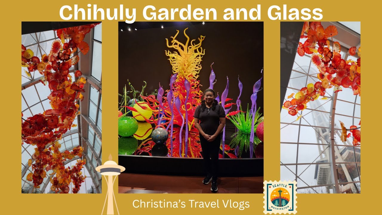A World Made of Glass: Exploring Seattle's Dazzling Beauty of Chihuly Garden & Glass 💎