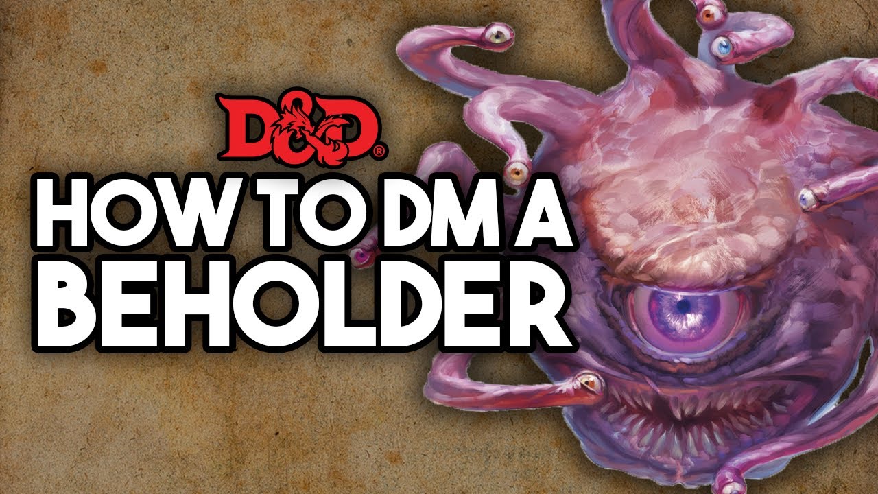 HOW TO DM A BEHOLDER
