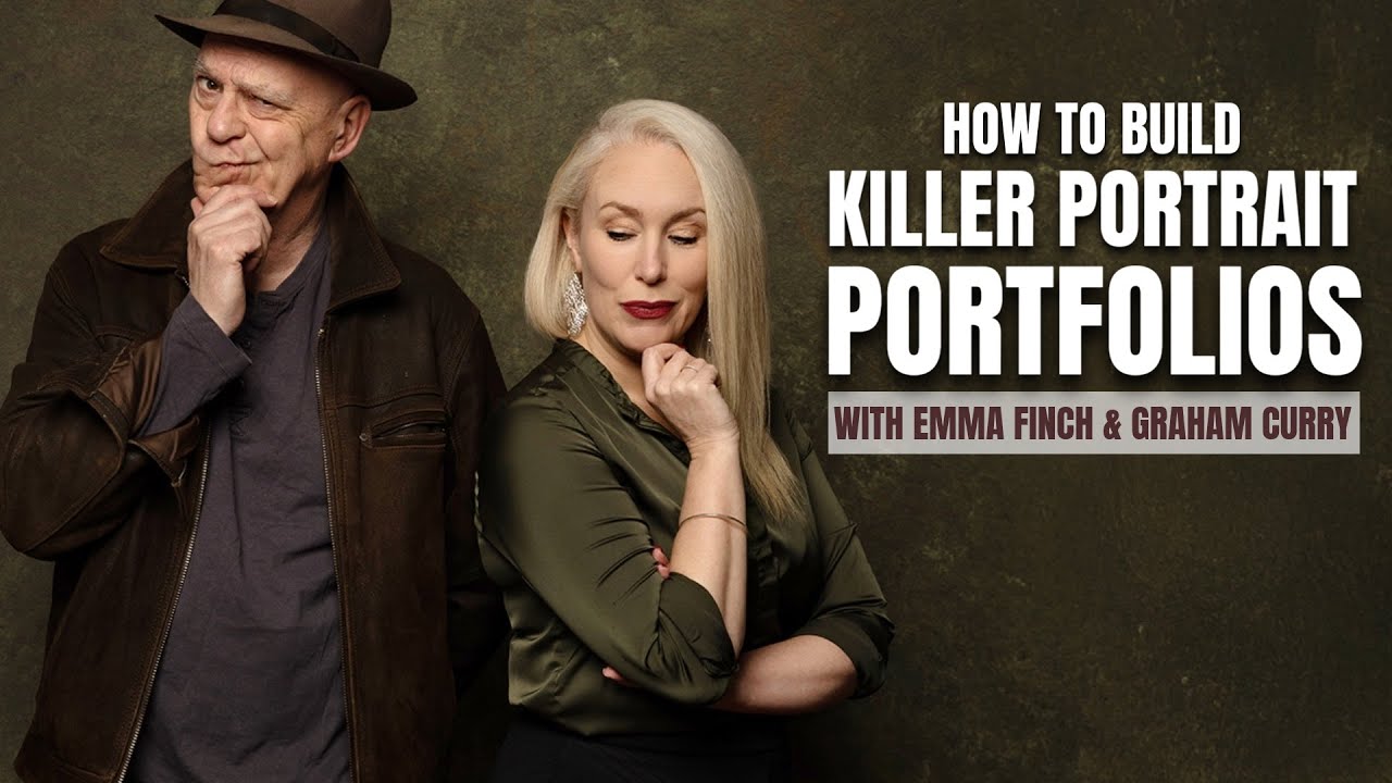 How to Build a Killer Portrait Portfolio in One Day – Emma Finch & Graham Curry