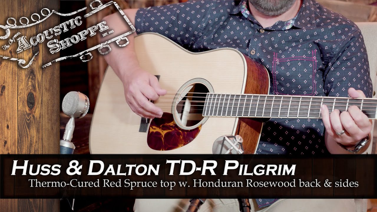 Huss & Dalton TDR Custom Pilgrim Acoustic Guitar Review