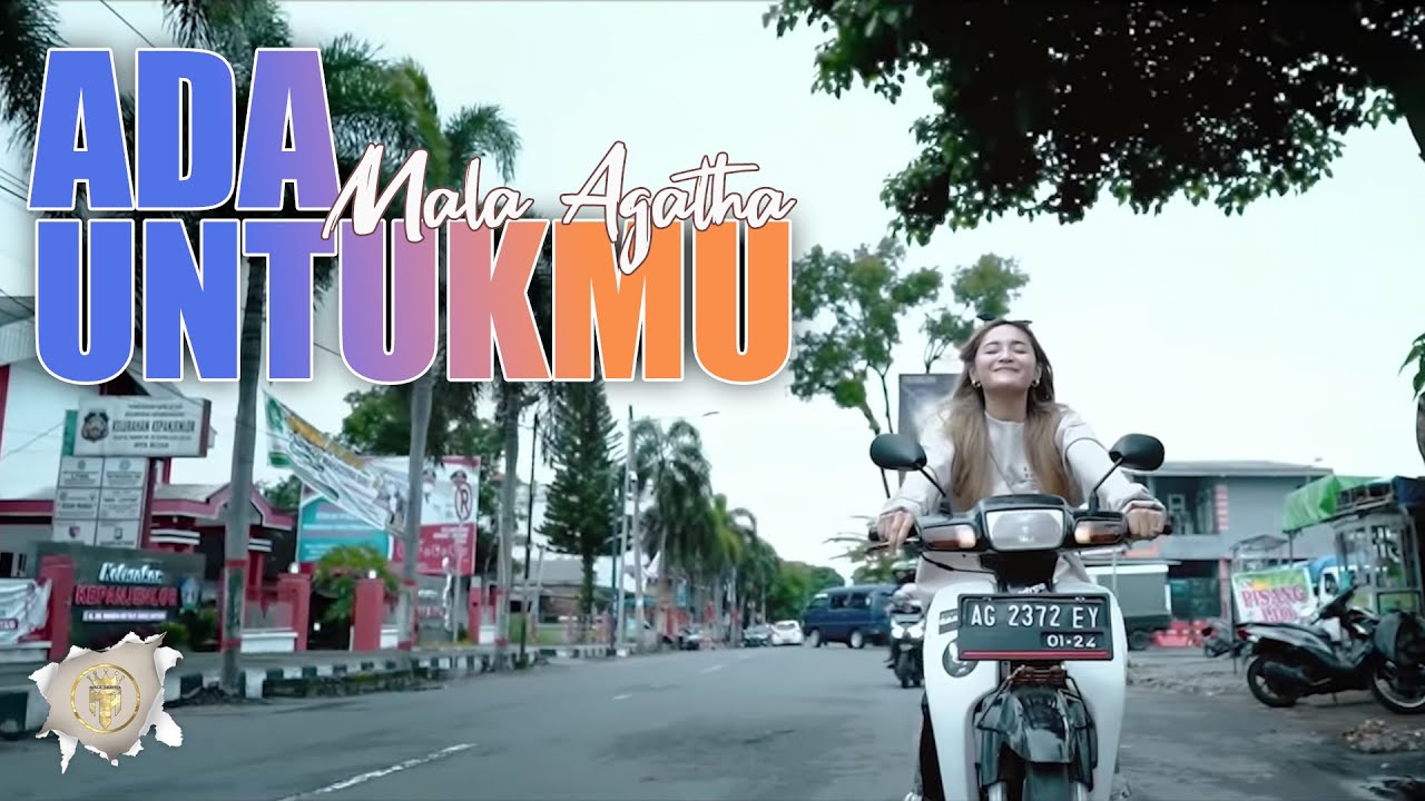 Ada Untukmu - Mala Agatha (Official Music Video) | DJ Full Bass | Genggamlah Tanganku Bersamaku