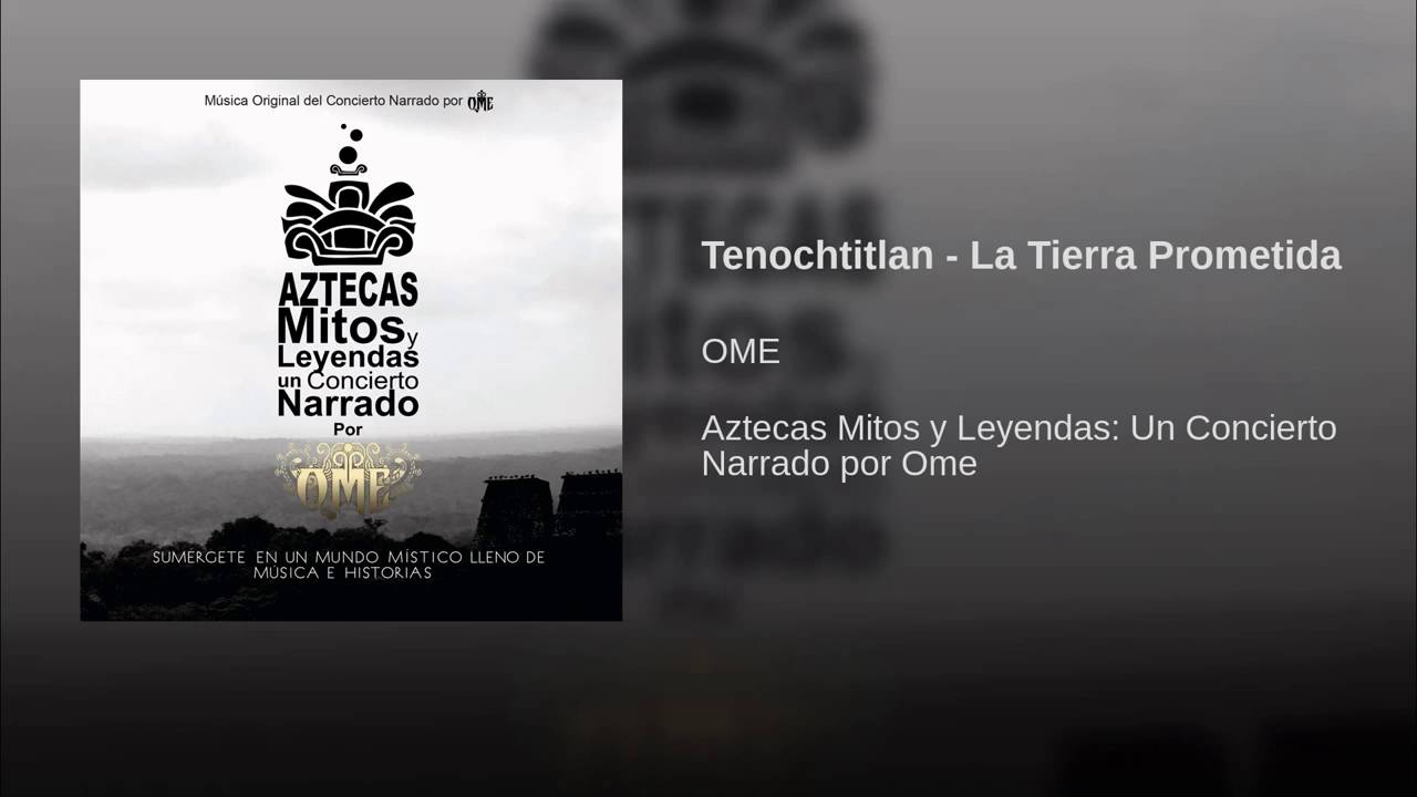 Tenochtitlan   La Tierra Prometida