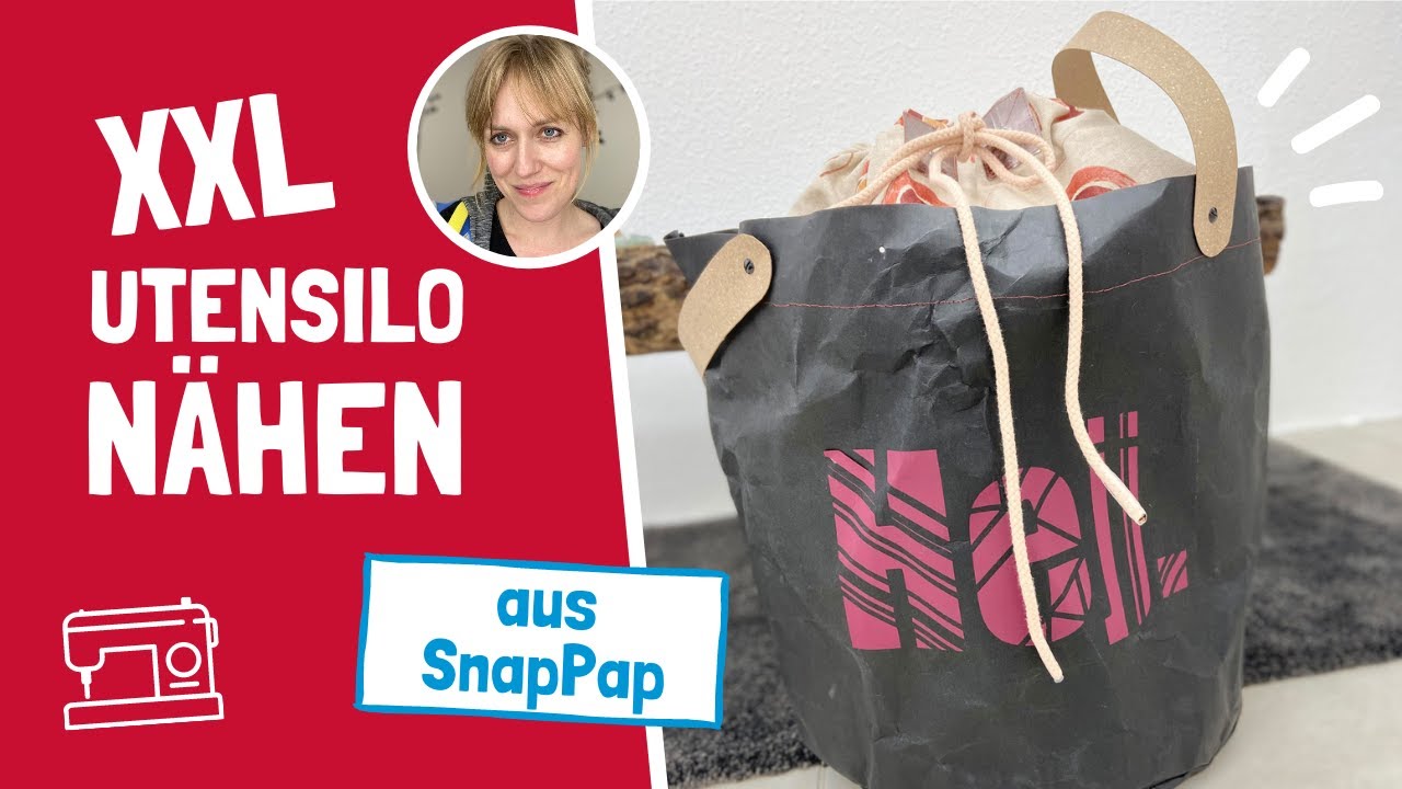 XXL Utensilo aus SnapPap n&auml;hen - N&auml;hanleitung f&uuml;r einen dekorativen Aufbewahrungskorb