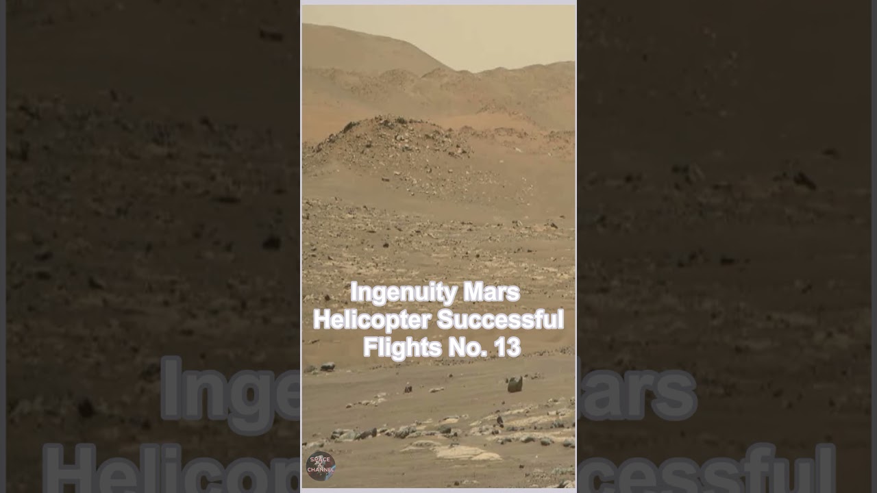 Ingenuity Mars Helicopter Successful Flights No. 13 Short Version