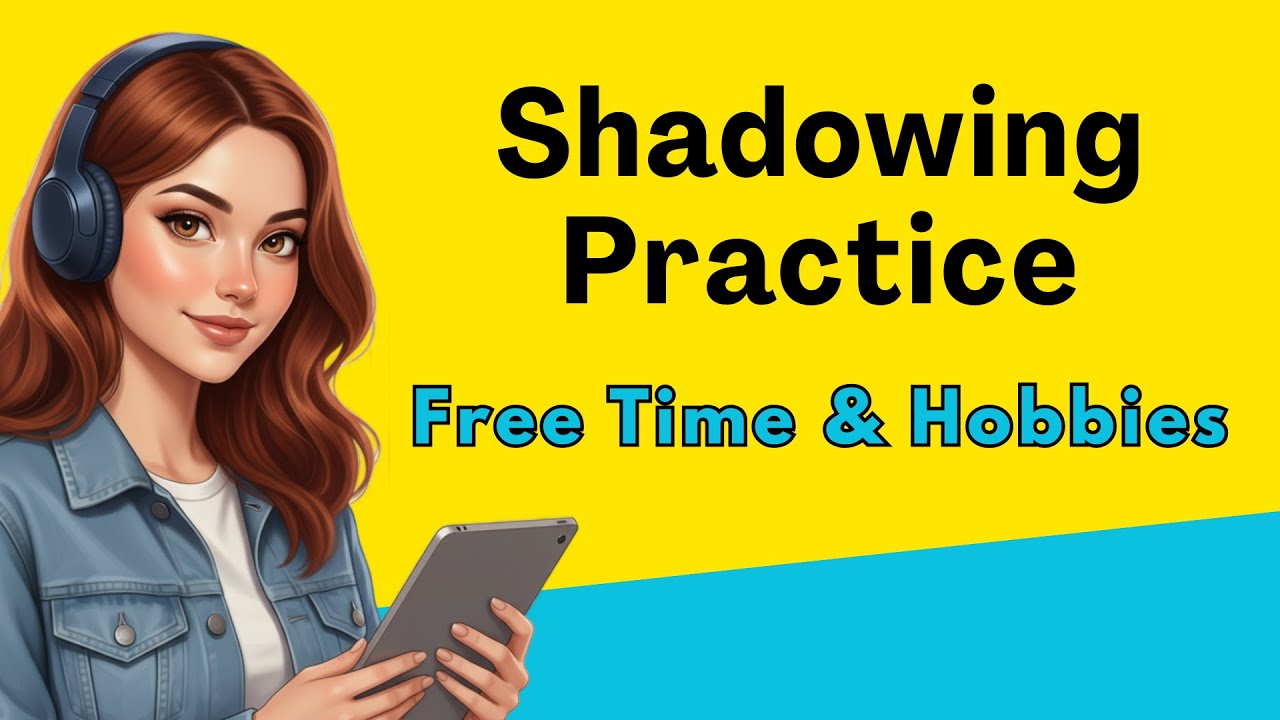 Shadowing Practice | Talking About Hobbies | Slow English A1–A2