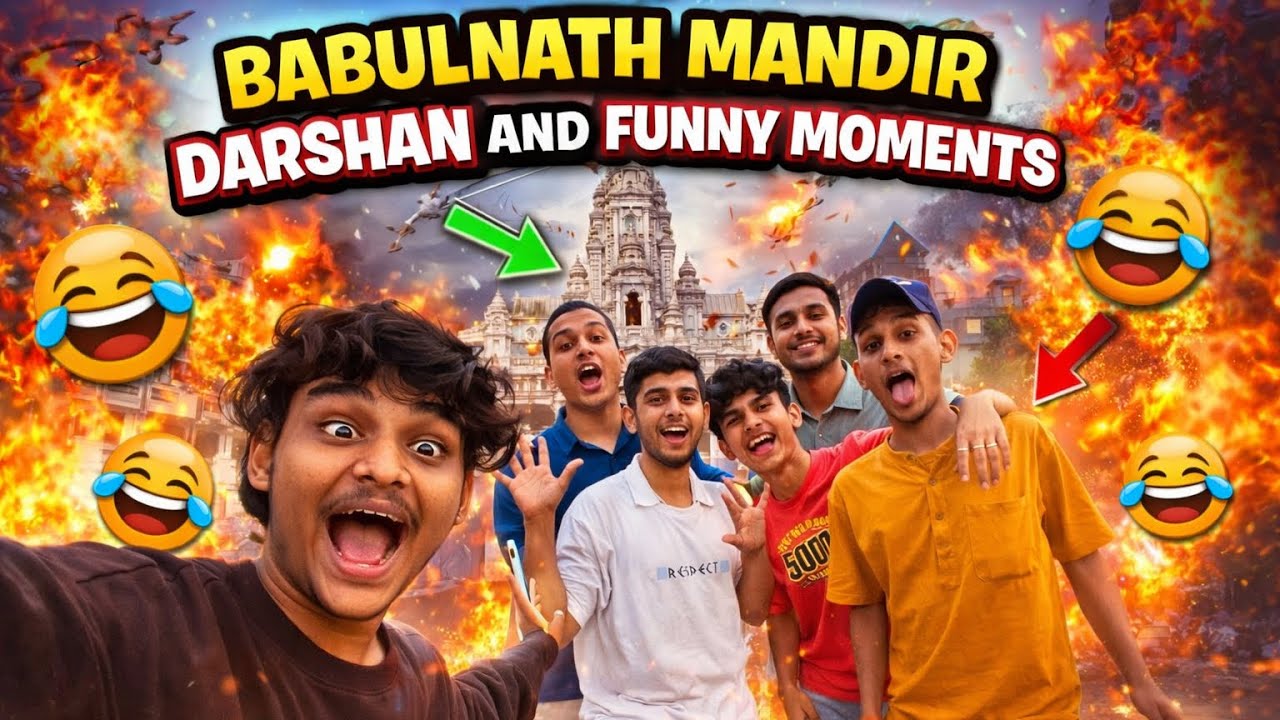 Babulnath mandir darshan and night out || crazy moments||