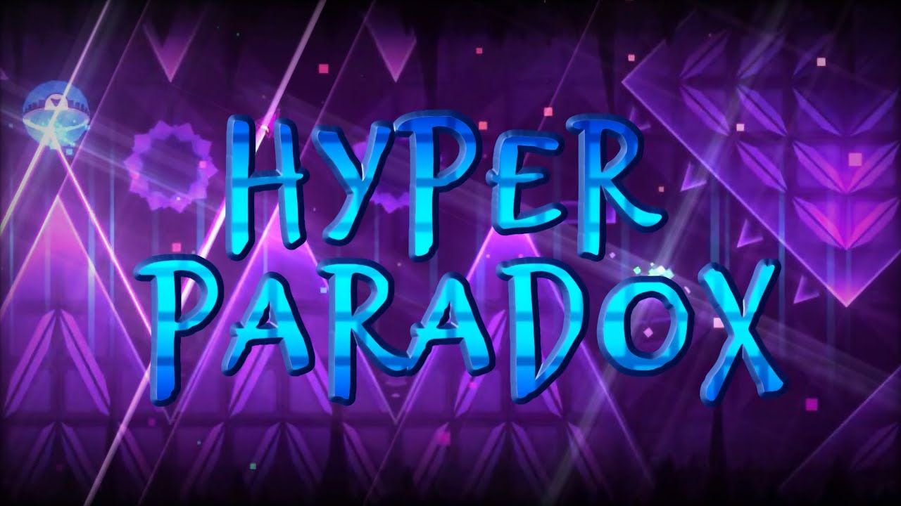 Hyper Paradox 100% (Extreme Demon) by ItsHybrid & more