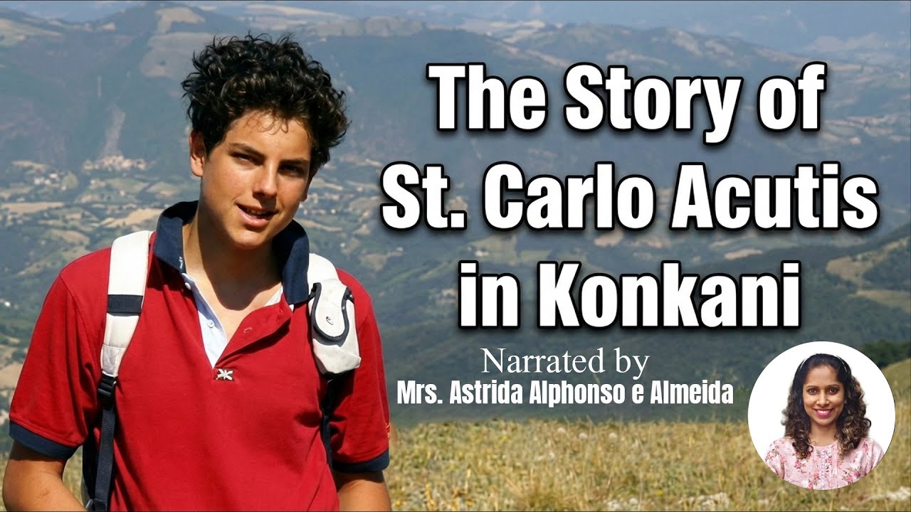 The Story of St. Carlo Acutis in Konkani | Narrated by Mrs. Astrida Alphonso e Almeida