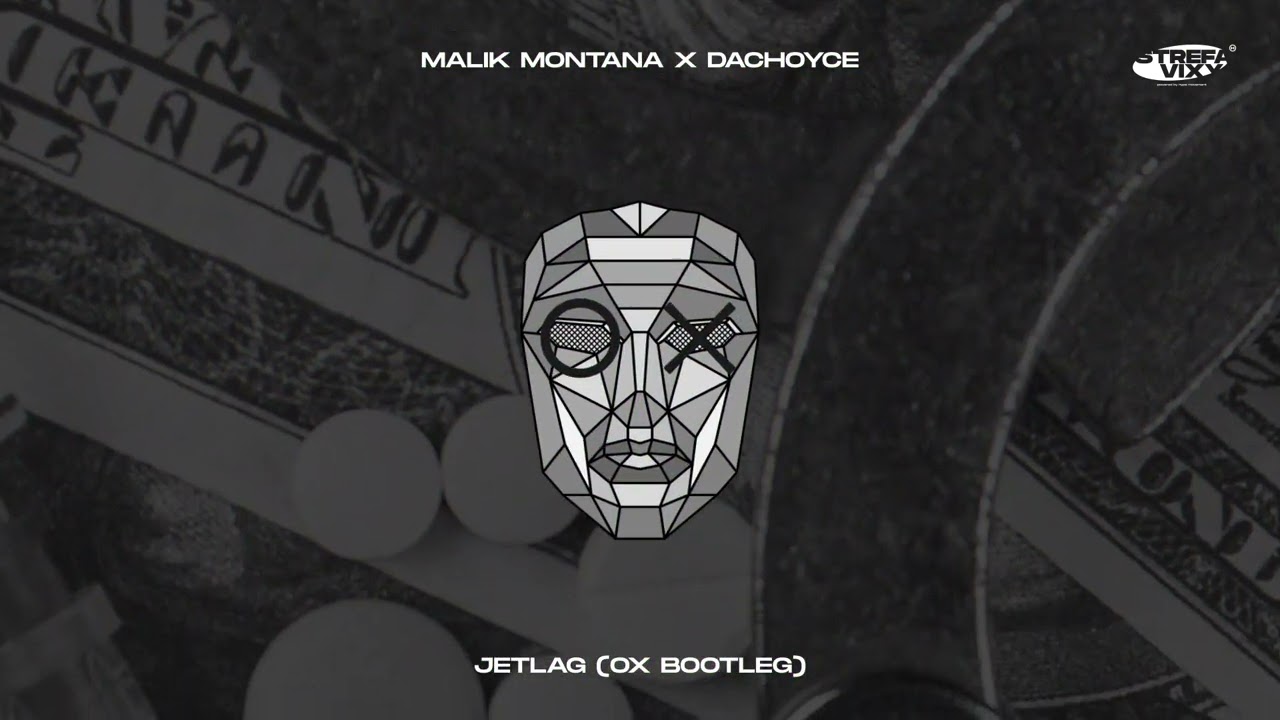 Malik Montana x DaChoyce - Jetlag (OX Bootleg)