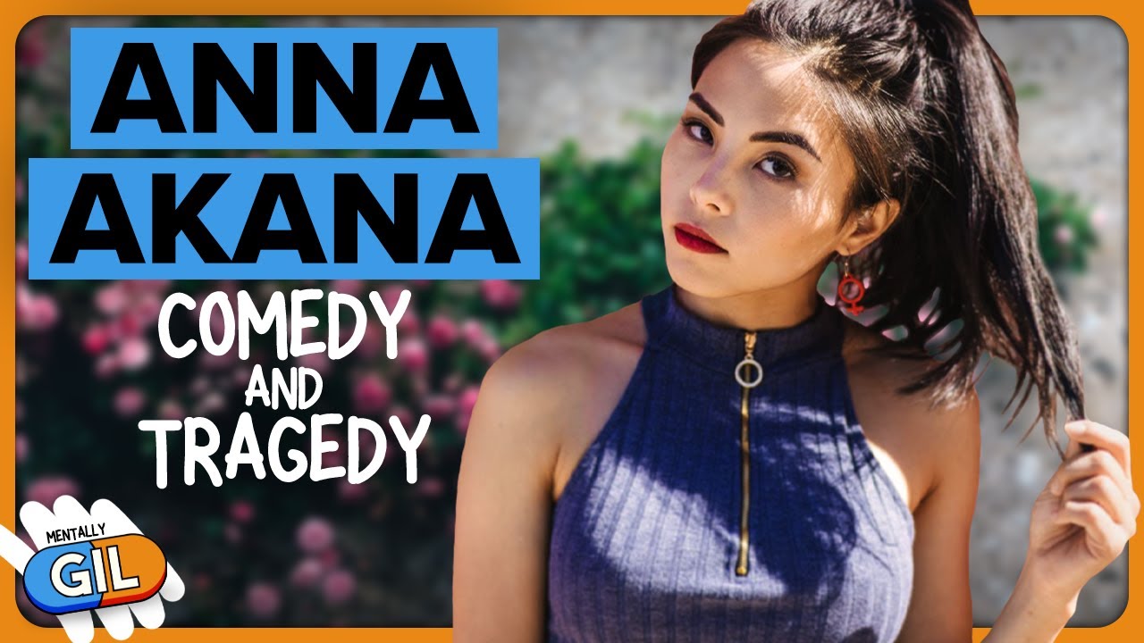 Anna Akana / Comedy and Tragedy