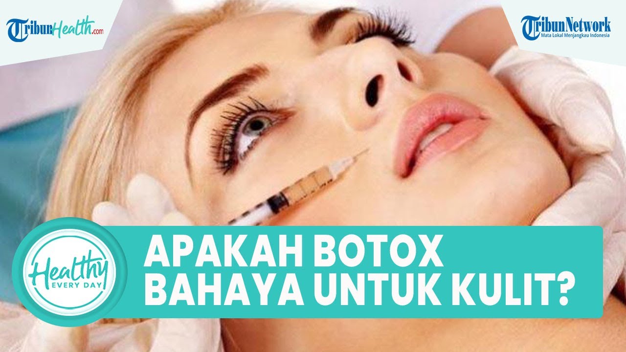 Apakah Perawatan Botox Berbahaya untuk Kulit Wajah, ini Penjelasan dr  Cristine Angelina Purba