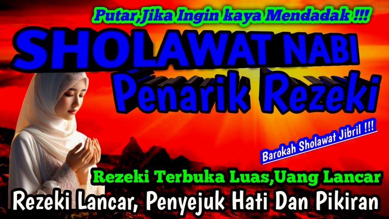 SHOLAWAT JIBRIL PENARIK REZEKI PALING DAHSYAT, Sholawat Nabi Muhammad SAW, SALAWAT PALING MERDU