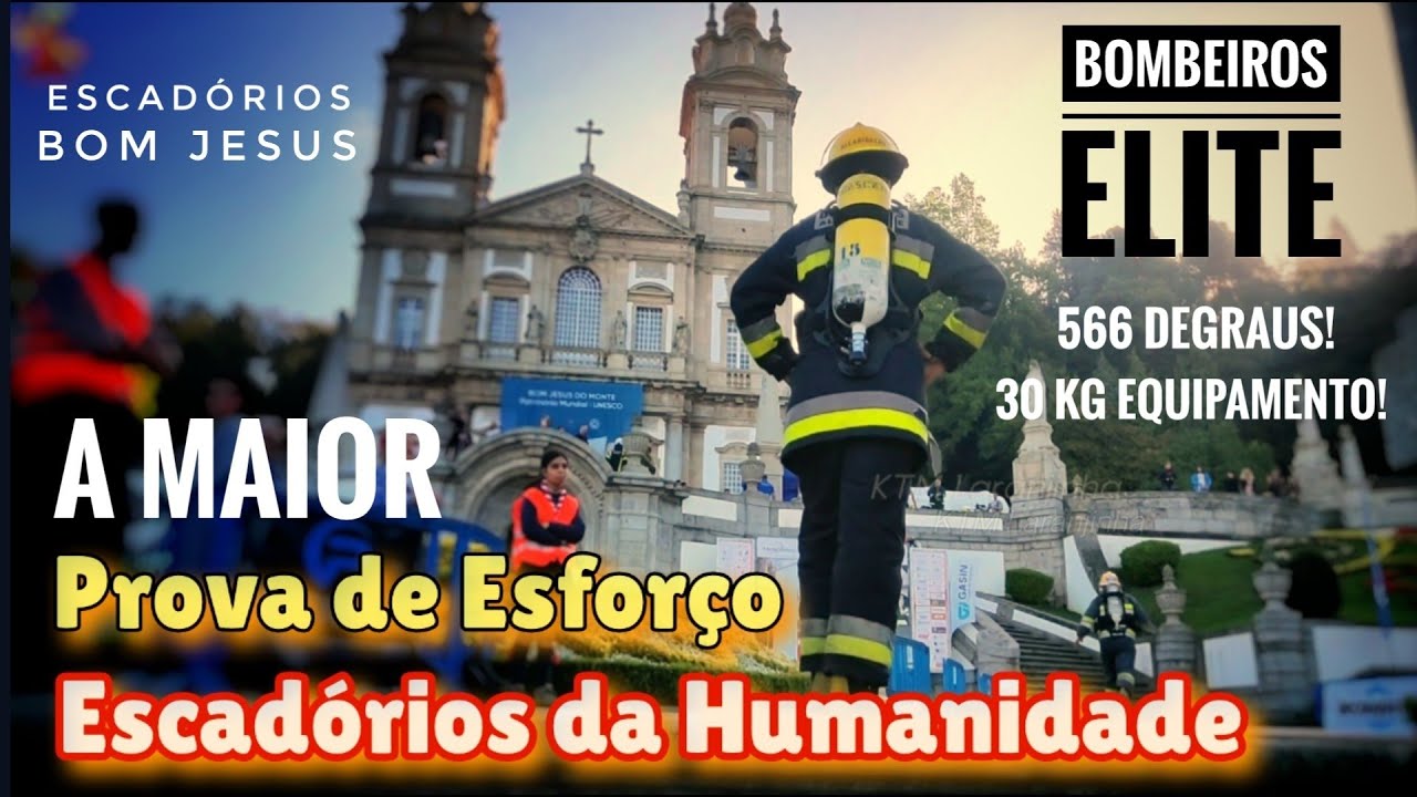 👨‍🚒 Escadórios da Humanidade - 1000 Bombeiros de Elite Prova de Esforço nos Escadórios do Bom Jesus