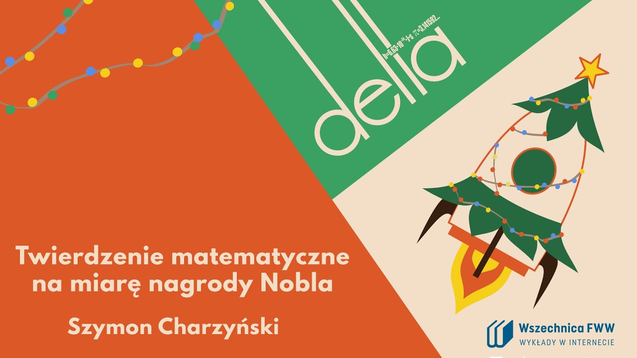 Twierdzenie matematyczne na miarę nagrody Nobla / dr Szymon Charzyński
