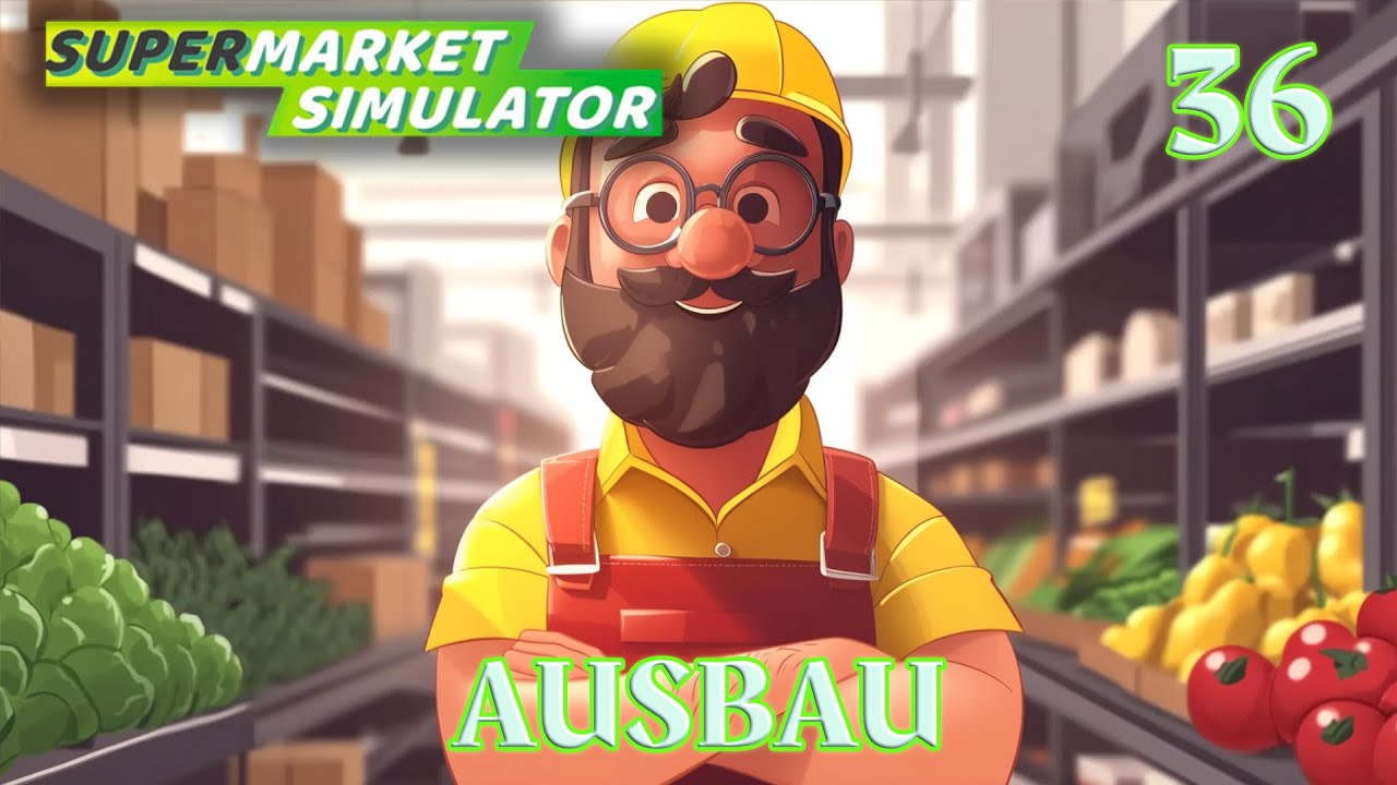 🚧🔨Die BAUARBEITER waren da. Trotzdem zu WENIG PLATZ 😅 | 🛒 Supermarkt Simulator 💰 Early Access | # 36