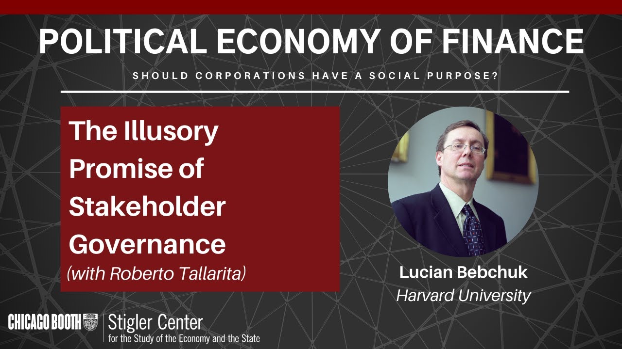The Illusory Promise of Stakeholder Governance (with Tallarita) | Bebchuk