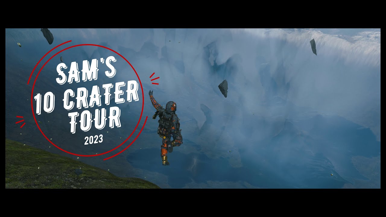 Death Stranding - Sam's 10 Crater Tour