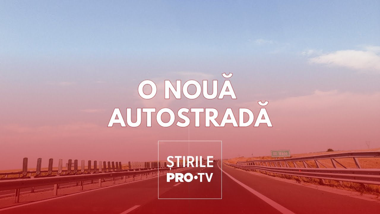 România va avea o nouă autostradă