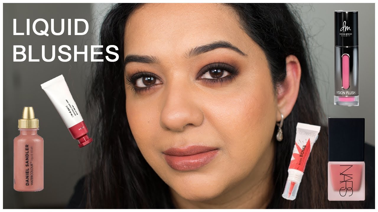 Favourite Liquid Blushes - NARS, Danessa Myricks, Flower Beauty, Daniel Sandler and Glossier