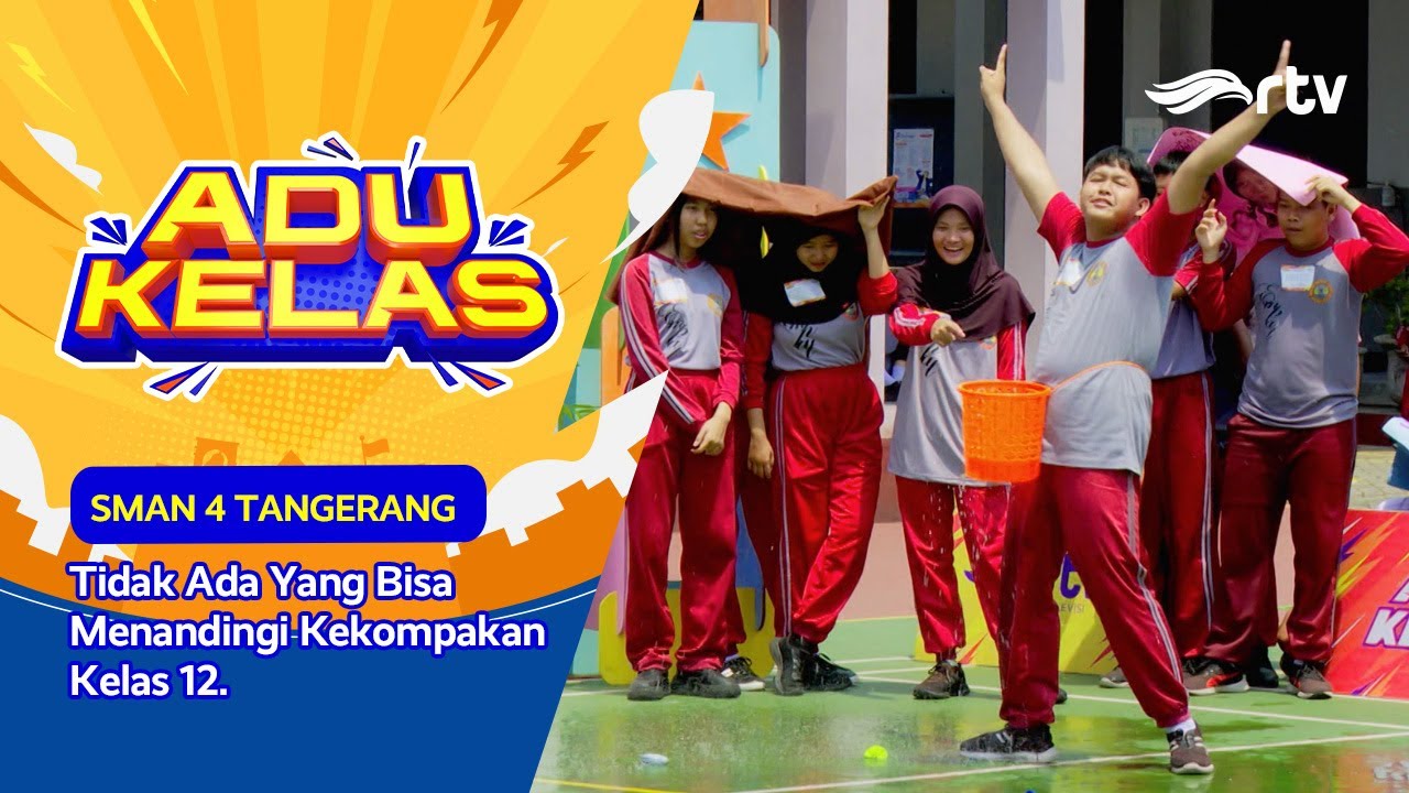 SMAN 4 Tangerang Siapa Yang Paling Kompak | ADU KELAS RTV