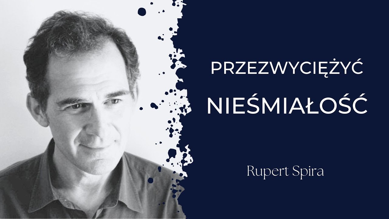 Rupert Spira - Przezwyciężyć Nieśmiałość (lektor PL)