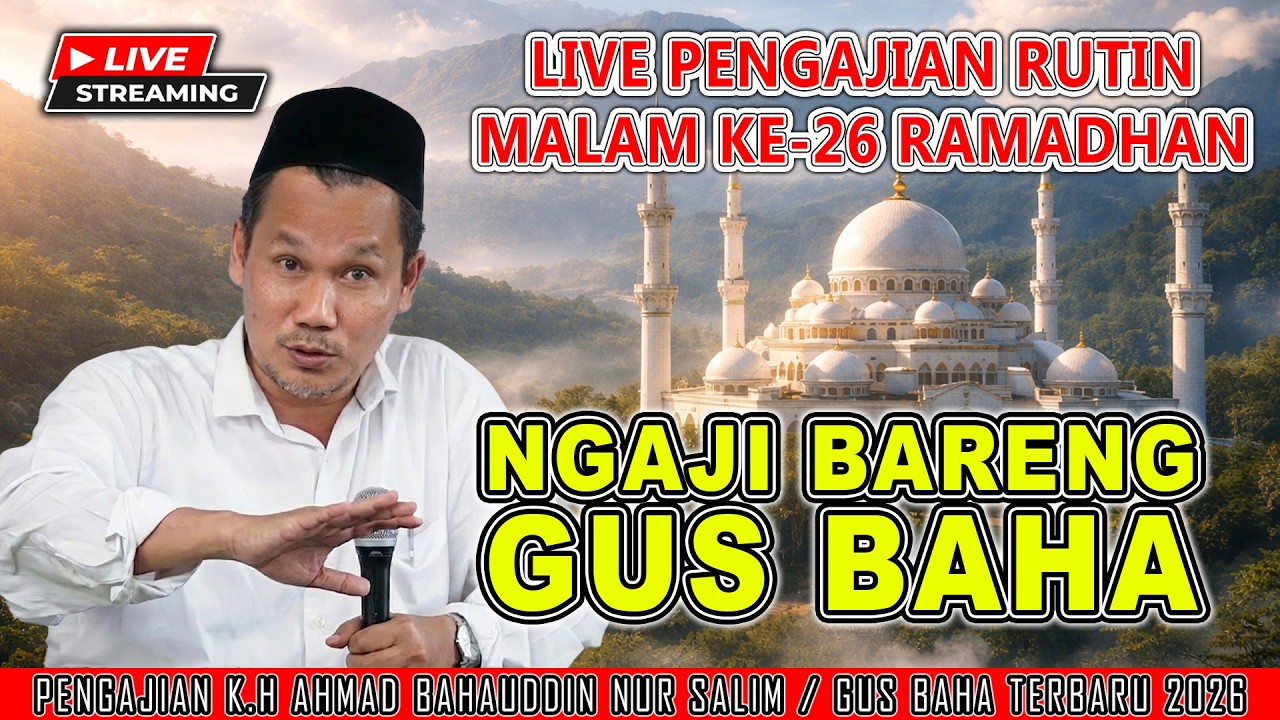 🔴LIVE PENGAJIAN RUTIN RAMADHAN NGAJI BARENG GUS BAHA #gusbahaterbaru #gusbaha