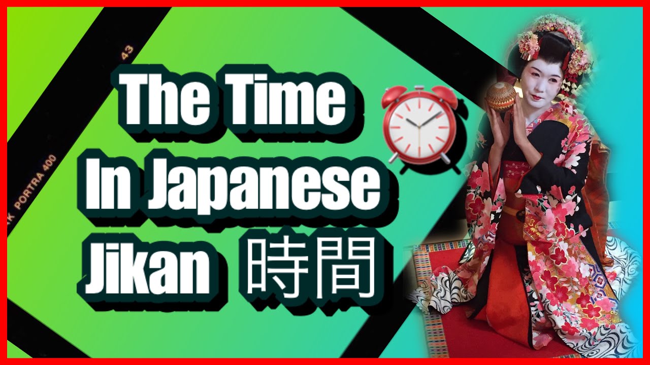 THE TIME IN JAPANESE/NIHONGGO  From 1:00 O’clock to 12:00 O’clock