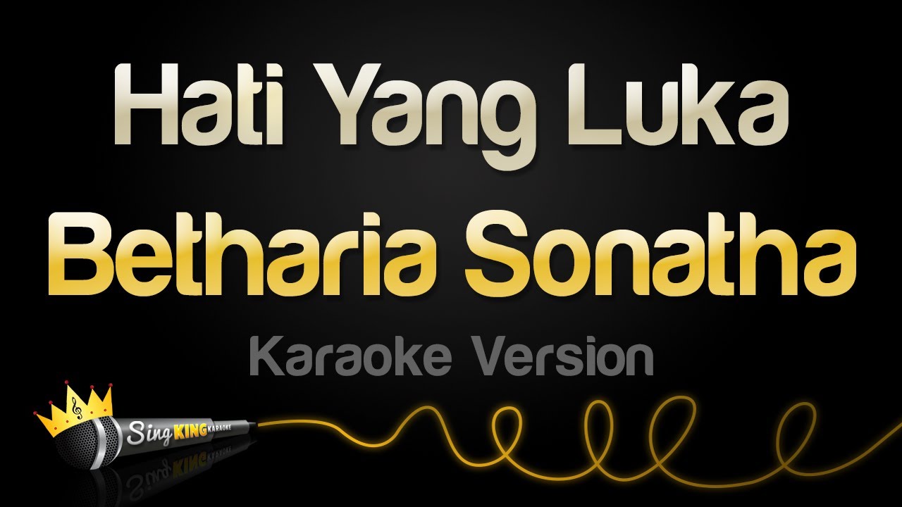 Betharia Sonatha - Hati Yang Luka (Karaoke Version)
