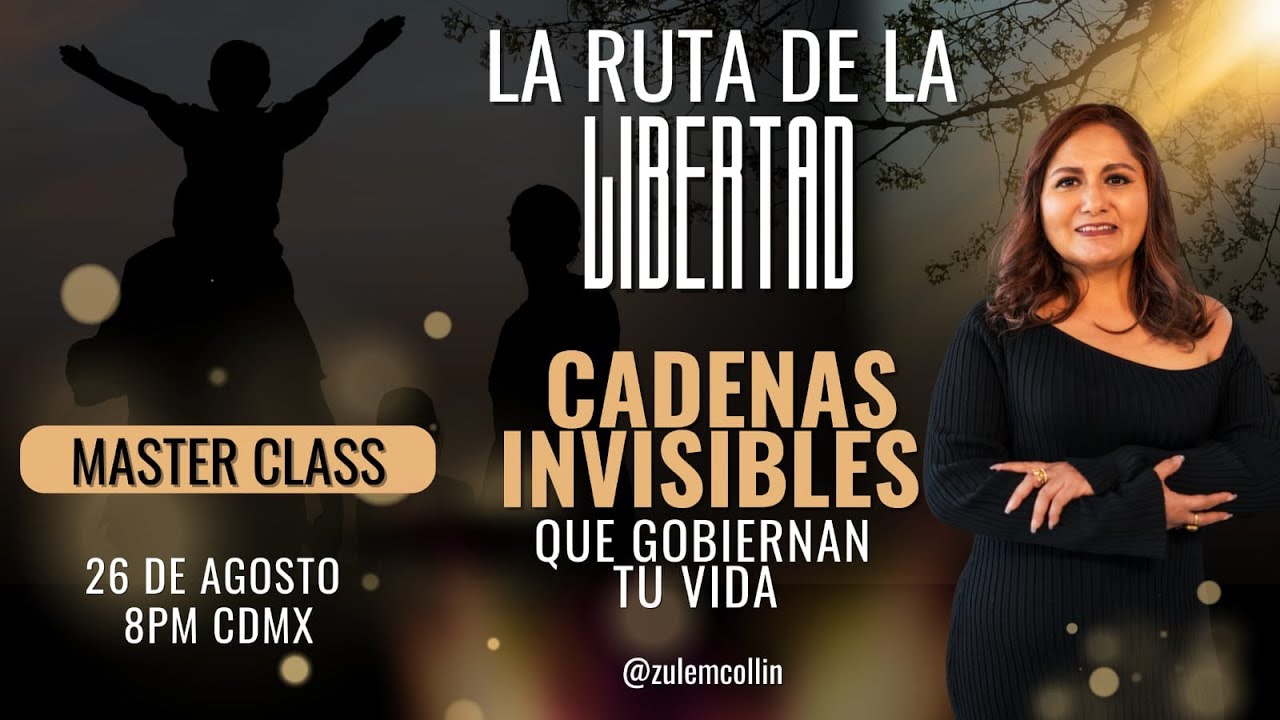 MASTERCLASS | CADENAS INVISIBLES QUE GOBIERNAN TU VIDA | Con Myri Valencia