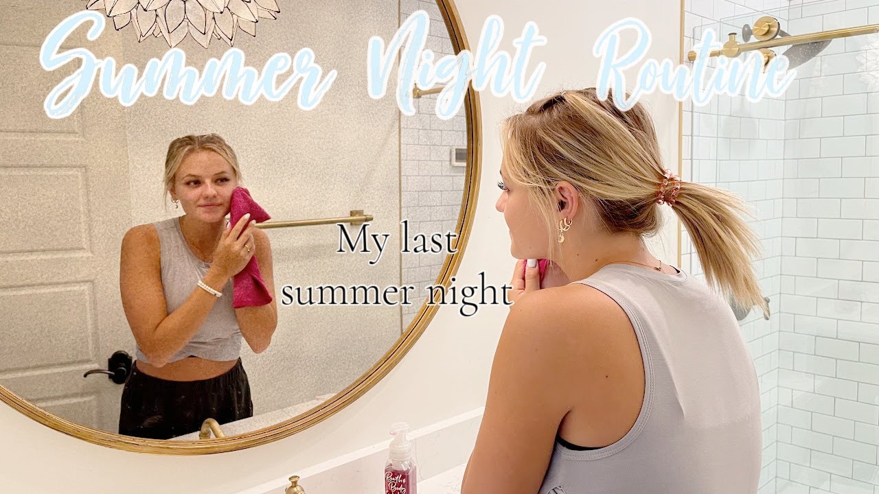 My Last Summer Night Routine