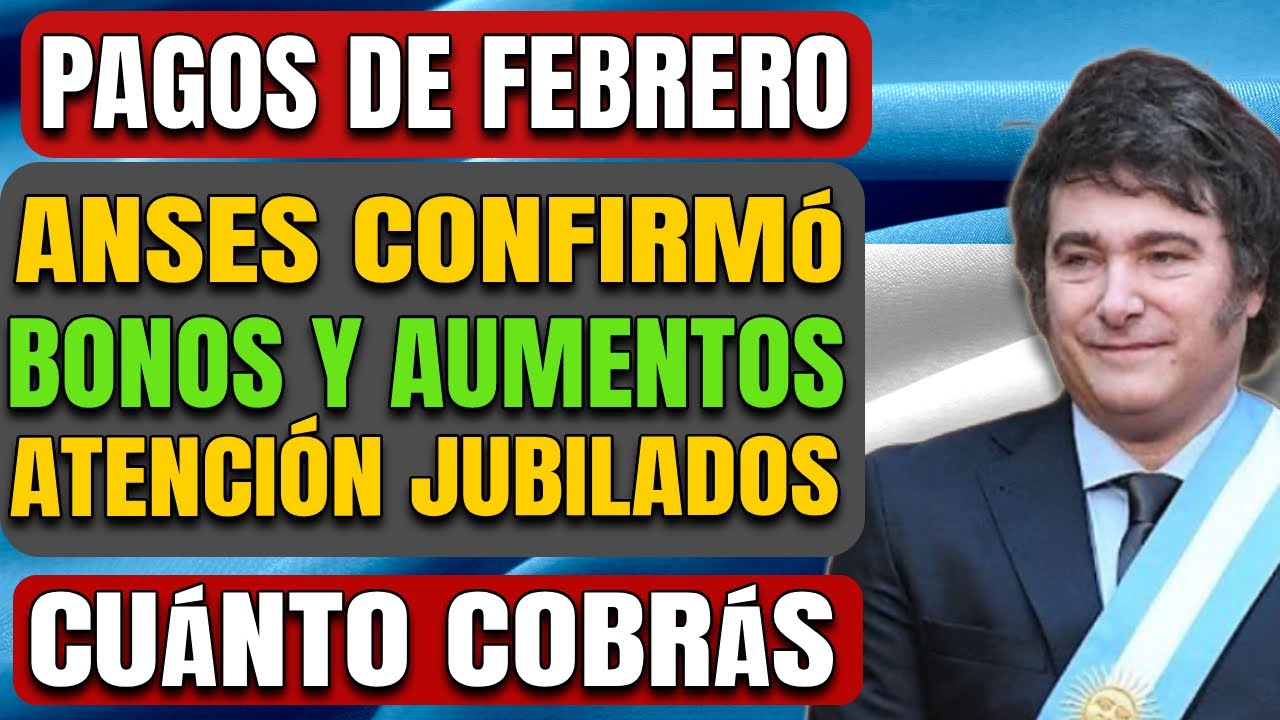 💰 Atenci&oacute;n Jubilados: ANSES confirma pagos, bonos y aumentos de febrero