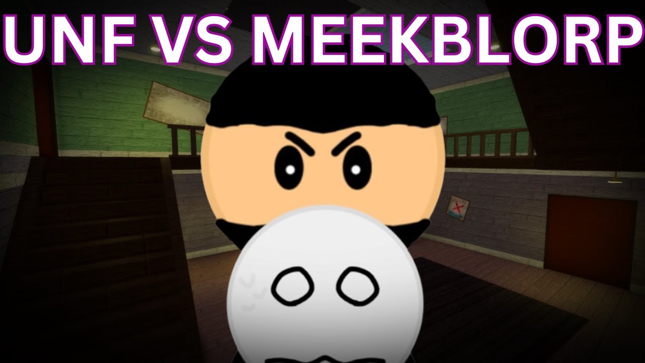 UNF VS MEEKBLORP