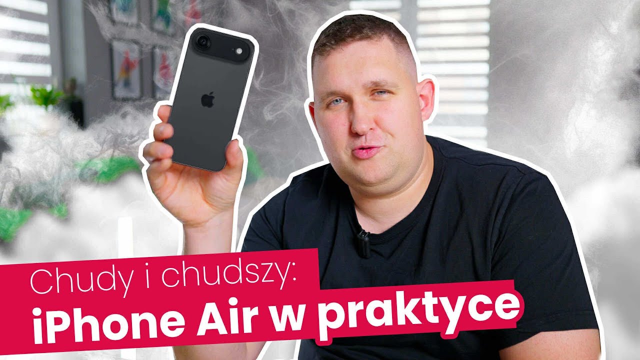iPhone Air to coś nowego, ale NIE KUPUJ GO