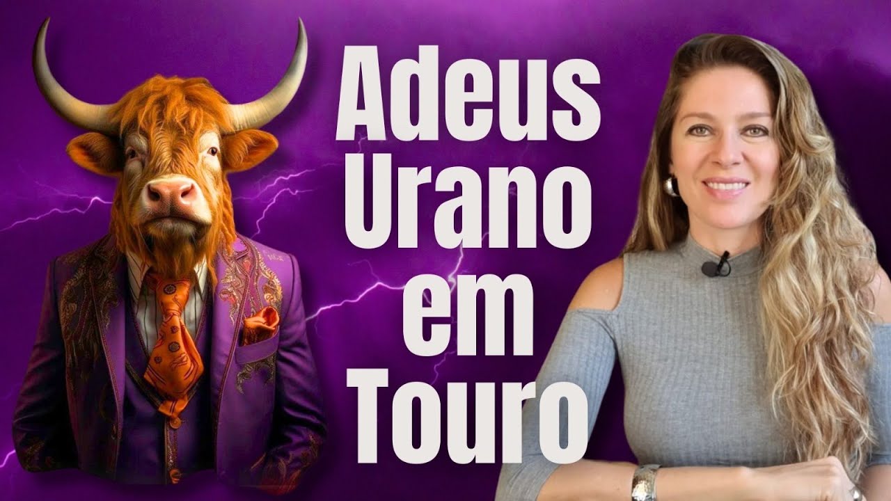 As &Uacute;LTIMAS REVIRAVOLTAS de URANO em TOURO: Como esse ciclo transforma a vida?