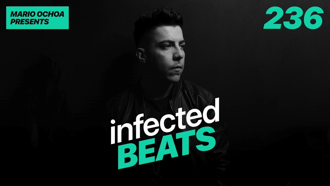 IBP236 - Mario Ochoa's Infected Beats Episode 236