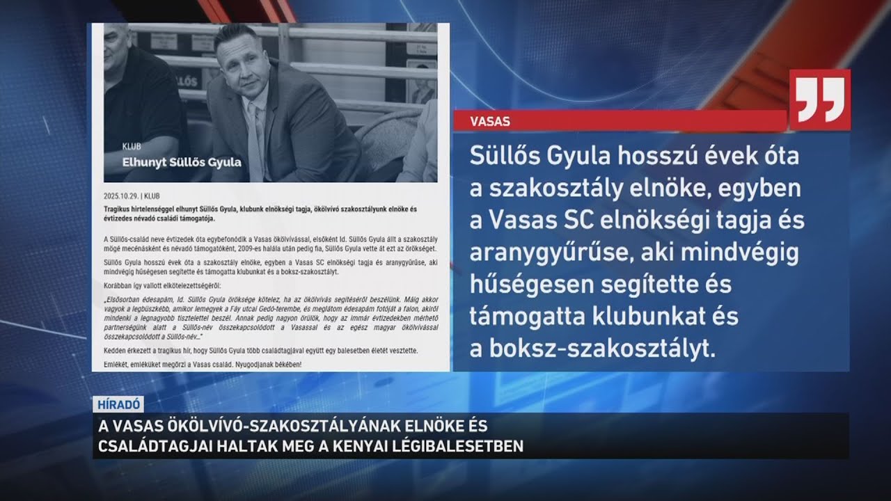 A Vasas &ouml;k&ouml;lv&iacute;v&oacute; szakoszt&aacute;ly&aacute;nak eln&ouml;ke &eacute;s csal&aacute;dtagjai haltak meg a kenyai l&eacute;gibalesetben