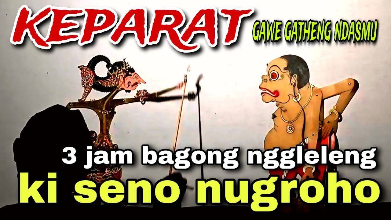 BAGONG NGGLELENG WAYANG KULIT KI DALANG SENO NUGROHO@BagongNgglelengReborn 