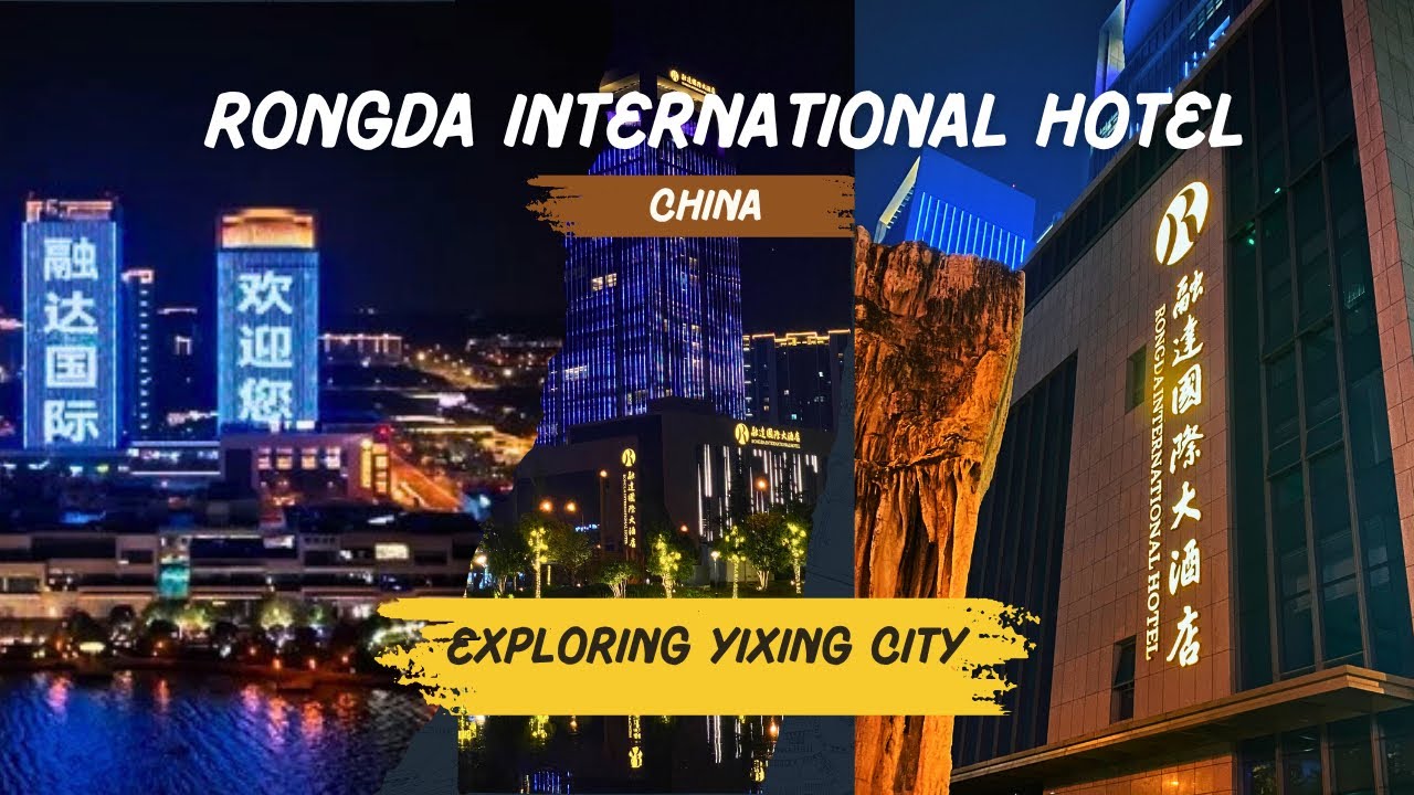 Kota Yixing China Bagus Banget!! | Review Rongda International Hotel