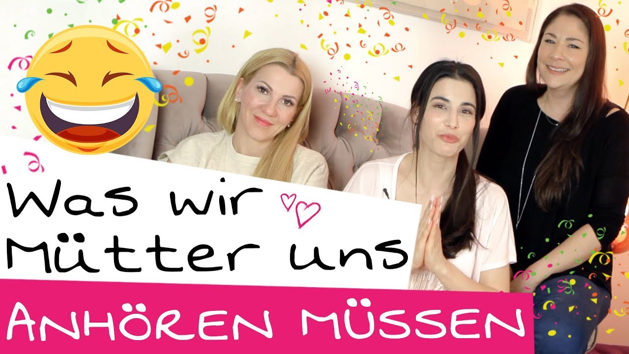 Diese Sprüche kann man als Mutter nicht mehr hören | Girls Talk über Mama Alltag