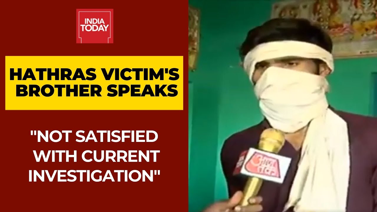 Brother Of Hathras Victim Speaks To India Today; 