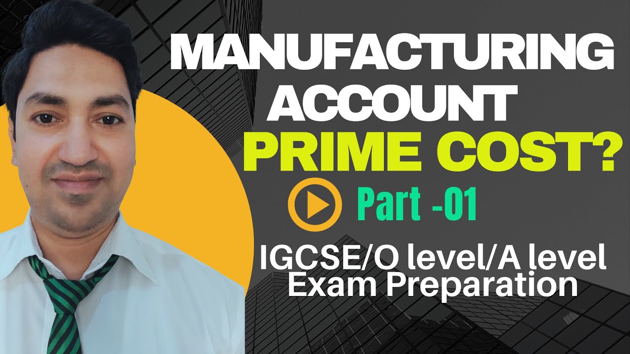 Manufacturing Account | How to Calculate PRIME COST (and cost of raw material consumed)?